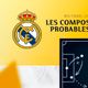 Real Madrid - Manchester City : les compos probables